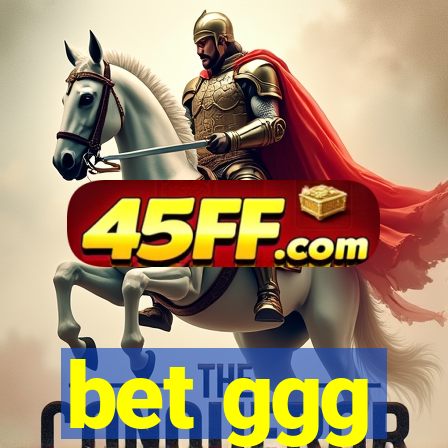 bet ggg